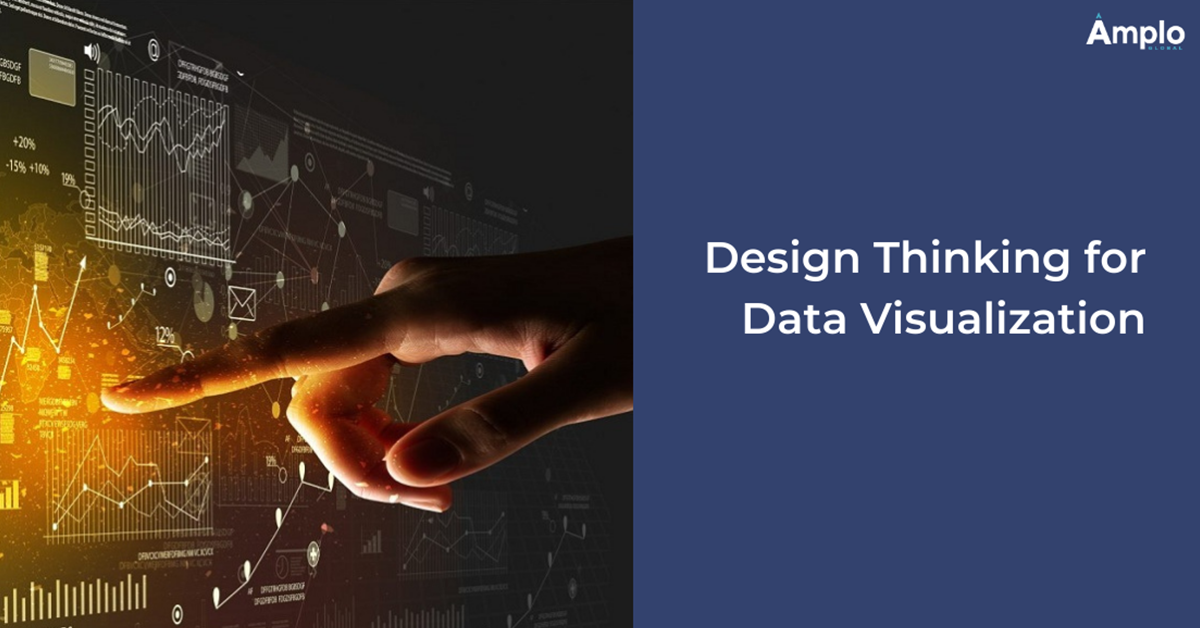 Design Thinking for Data Visualization